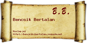 Bencsik Bertalan névjegykártya